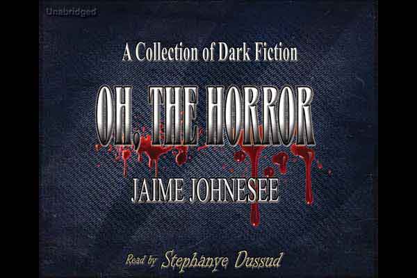 Oh, The Horror audiobook cover image